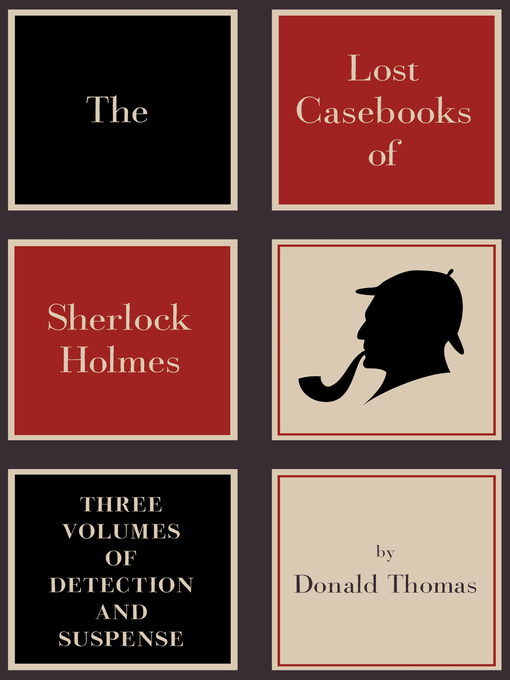 Title details for The Lost Casebooks of Sherlock Holmes by Donald Thomas - Available